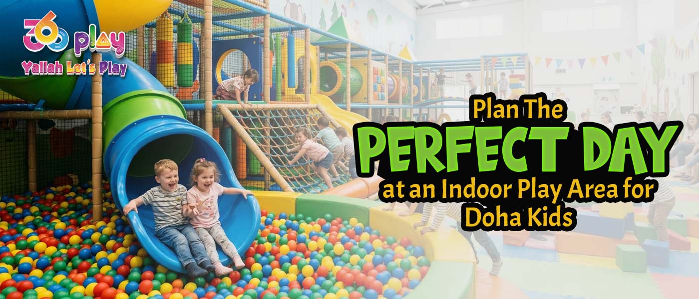 Plan the Perfect Day at an Indoor Play Area Doha for Kids