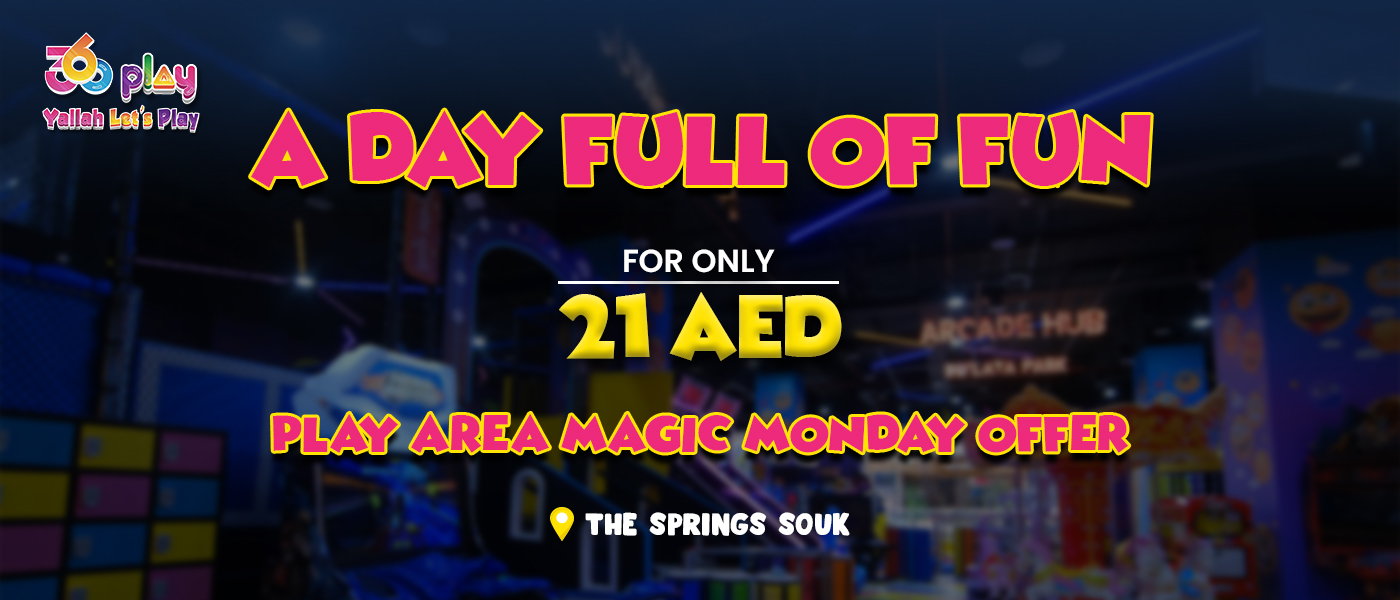 Springs Souk Play Area Magic Monday Offer - A Day Full of Fun